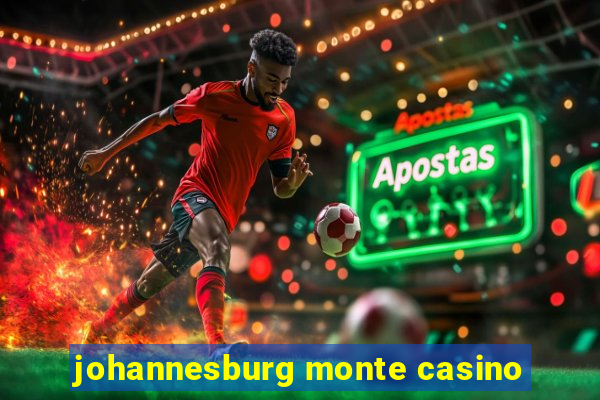 johannesburg monte casino